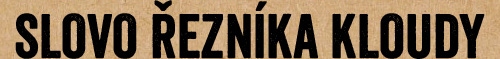 Slovo řezníka Kloudy